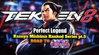 ARE YOU WINNING SON?! Perfect Legend's Tekken 8 Kazuya Ranked Series pt.5