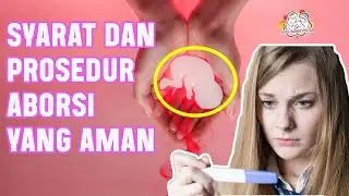 Hindari Aborsi Ilegal! Pahami Prosedur Aborsi yang Aman Ini
