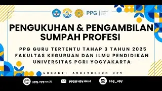 Pengukuhan & Pengambilan SUMPAH PROFESI PPG #3 2025 - UPY
