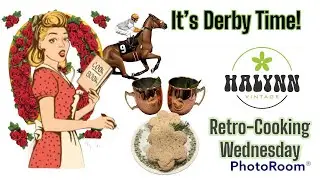 Kentucky Derby Party!! * Retro-Cooking Wednesday! Mint Juleps, Benedictine Spread.