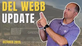 DEL WEBB UPDATE (OCTOBER 2025)