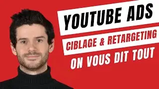 Les Diff&eacute;rents Types de Ciblages sur Youtube Ads [Retargeting]