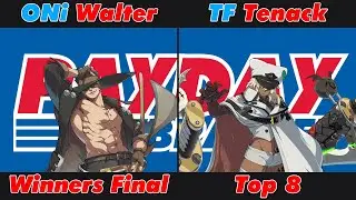[The PAYDAY Bracket #23] Top 8 - ONi | Walter (Johnny) VS TF | Tenack (Ramlethal Valentine)