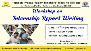 Workshop on Internship Report Writing 2025 | 14 Nov 2025 | RPY Teachers&rsquo; Training College, Koderma