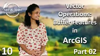 10.2  Vector Operations in ArcGIS: Buffer Features | Sinhala