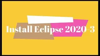 Install Eclipse 2020 in Windows 10 Pro
