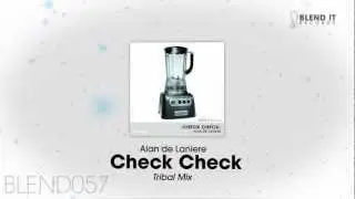 Alan De Laniere - Check Check (Tribal Mix)
