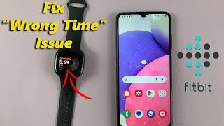 Fitbit Versa 4 Showing The Wrong Time - Quick Fix