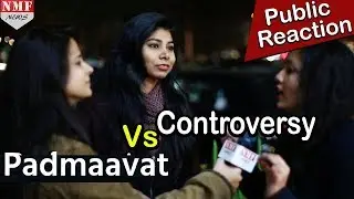 Padmaavat पर Padman भारी नहीं बल्कि Controversy से है मुकाबला । Public Reaction