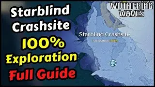 Starblind Crashsite 100% Exploration Guide Wuthering Waves (Starblind Crashsite All Supply Chests)