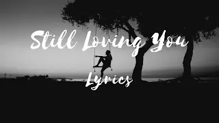 Scorpions - Still Loving You (Lyrics)