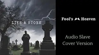 Like A Stone  - Fool's Heaven