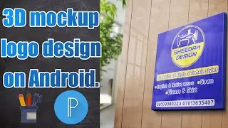 3D mockup logo design on Android, using Pixellab and PhotoG. #3dmockup #pixellab  #graphicdesign