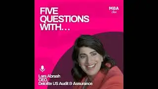 5QW with Lara Abrash - CEO, Deloitte US Audit & Assurance