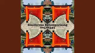 Soniferous Extemporizing