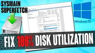 How to FIX 100% Disk utilization | Sysmain Superfetch