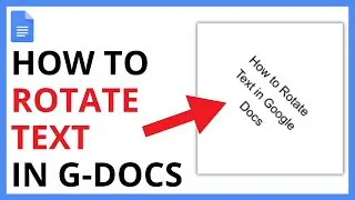 How to Rotate Text in Google Docs [QUICK GUIDE]