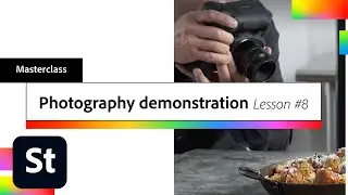 Food Photography Demonstration, Lesson #8 | Adobe Creative Cloud