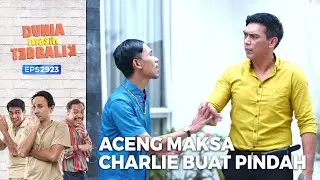 Mau Gak Mau Charlie Harus Pindah Kerumahnya - Dunia Masih Terbalik (PART 1/3)