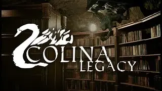 COLINA: Legacy [2K] Прохождение