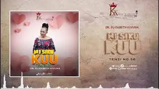 SIKU KUU(tenzi #56) Elizabeth Kivuma