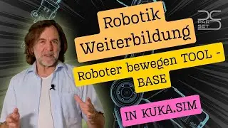 KUKA Roboter programmieren: Base vs. Tool erkl&auml;rt in KUKA.Sim