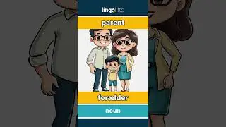 🇬🇧🇩🇰 parent - for&aelig;lder : vocabulary builder : learn English : Lad os l&aelig;re engelsk