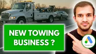 New Towing Businesses &ndash; How to Run Google Ads That Get Calls