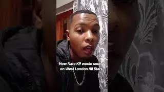 How Nate K9 would sound on West London All Stars #westlondonallstars #iwannabeastar #NateK9