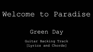 Green Day - Welcome to Paradise - Guitar Backing Track [Lyrics and Chords / Cifra]