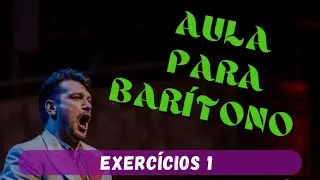 Aula para Barítono - EXERCÍCIOS 01