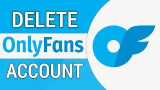 Как навсегда удалить свой аккаунт OnlyFans! (2026)