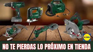 LIDL HERRAMIENTAS EL&Eacute;CTRICAS PARKSIDE PR&Oacute;XIMO 30 DE ENEO