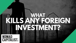 This One Thing Can KILL Any Foreign Investment