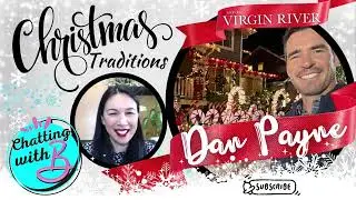 Virgin River&rsquo;s Dan Payne shares his Christmas traditions and diapers! | Chatting with B