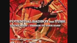 Potential Badboy feat Yush You're Mine Hype Special