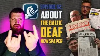 Instasign Episode 02: About The Baltic Deaf Newspaper