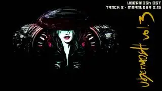 Marauder - UBERMOSH OST - Walter Machado