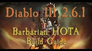Diablo 3 2.6.1 GR 100+ Barbarian HOTA Build Guide. HODOR! HODOR!