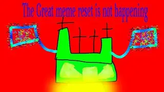 THE GREAT MEME RESET theory 