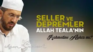 Seller ve Depremler Allah Teala'nın Rahmetine Aykırı mı?