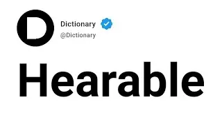 Hearable Meaning In English