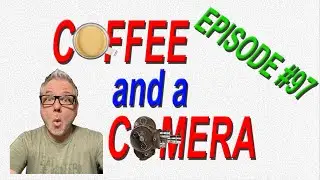 Coffee and a Camera Filmboy24 Live Stream | Episode 97 | Wide Open Film Chat!