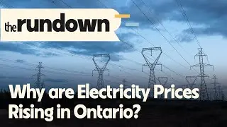 Is Ontario's Reliance on Nuclear Power Driving Up Electricity Rates? | The Rundown