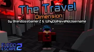 The Travel - Dimension (Crazy) by BrendossGamerZ & WhyDoIHaveNoUsername | FE2 Community Maps