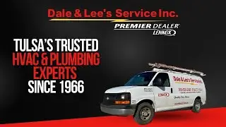 Dale & Lee&rsquo;s Service: Tulsa&rsquo;s Trusted HVAC & Plumbing Experts Since 1966!