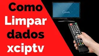 Como Limpar dados xciptv