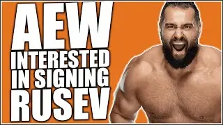 Rusev to sign with AEW!  AEW Star CONFIRMS Interest in Signing Released WWE Superstar!
