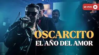 Oscarcito &ndash; El A&ntilde;o del Amor 💘