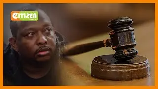 Court orders mental examination of former Nairobi governor Mike Sonko